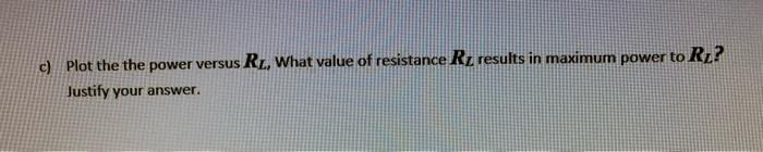 B For The Circuits Of The Figure 2 Calculate The Voltage V And Find The Power P For Each One Of The Resistor Values I 3