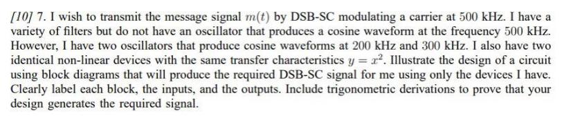 10 7 I Wish To Transmit The Message Signal M T By Dsb Sc Modulating A Carrier At 500 Khz I Have A Variety Of Filter 1