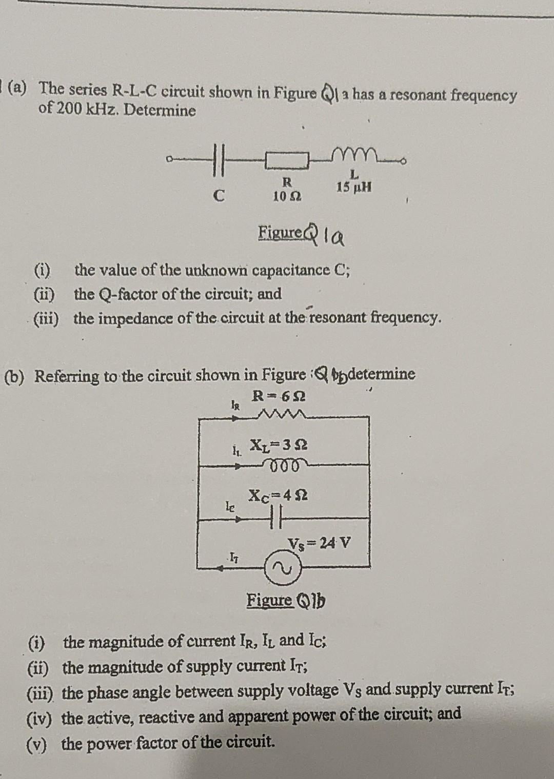 A The Series R L C Circuit Shown In Figure La Has A Resonant Frequency Of 200 Khz Determine C Figure La The Value Of 1