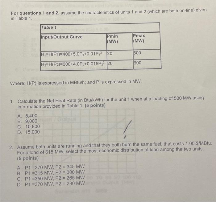 For Questions 1 And 2 Assume The Characteristics Of Units 1 And 2 Which Are Both On Line Given In Table 1 Table 1 In 1