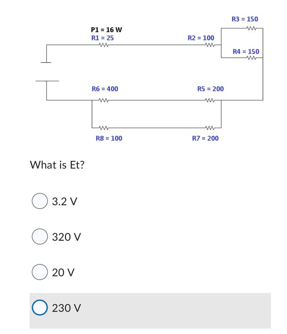 I What Is Et 3 2 V 320 V 20 V O 230 V P1 16 W R1 25 Ww R6 400 Ww Www R8 100 R2 100 R5 200 Ww Ww R7 200 R3 1