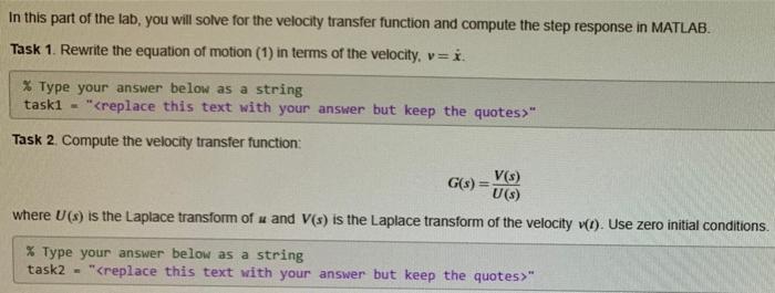 In This Part Of The Lab You Will Solve For The Velocity Transfer Function And Compute The Step Response In Matlab Task 1