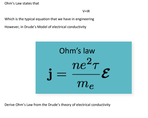 Ohm S Law States That V Ir Which Is The Typical Equation That We Have In Engineering However In Drude S Model Of Electr 1