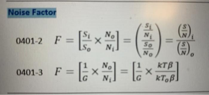What Is The Noise Factor In A Network With An Input And Output Signal Power Of 3 Db An Input Noise Power Of 1 2 Db And 2