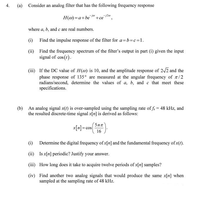 4 A Consider An Analog Filter That Has The Following Frequency Response 1200 H A A Be Ce Where A B And C Are Real 1