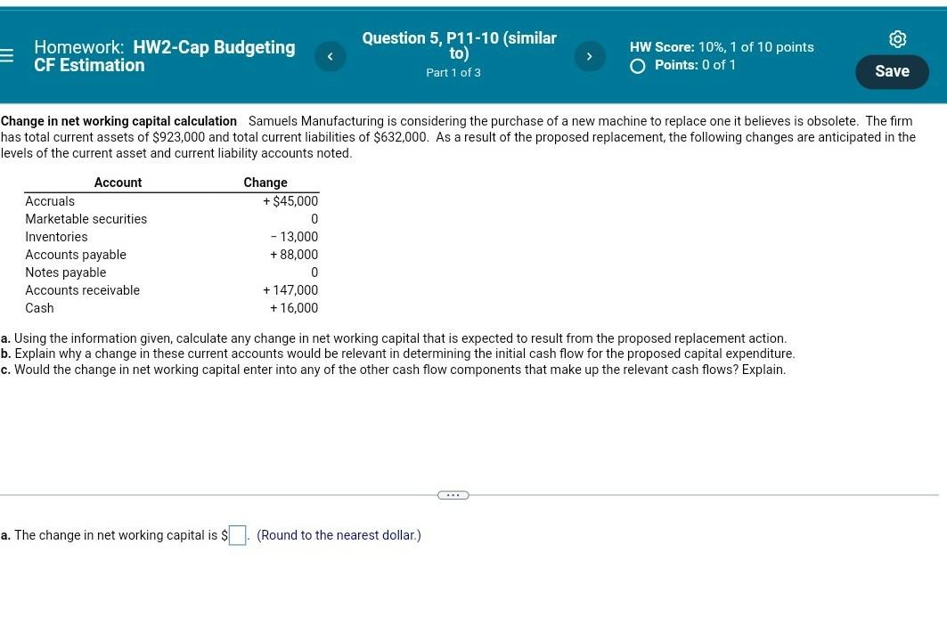 Homework Hw2 Cap Budgeting Cf Estimation Question 5 P11 10 Similar To Part 1 Of 3 Hw Score 10 1 Of 10 Points O Poi 1