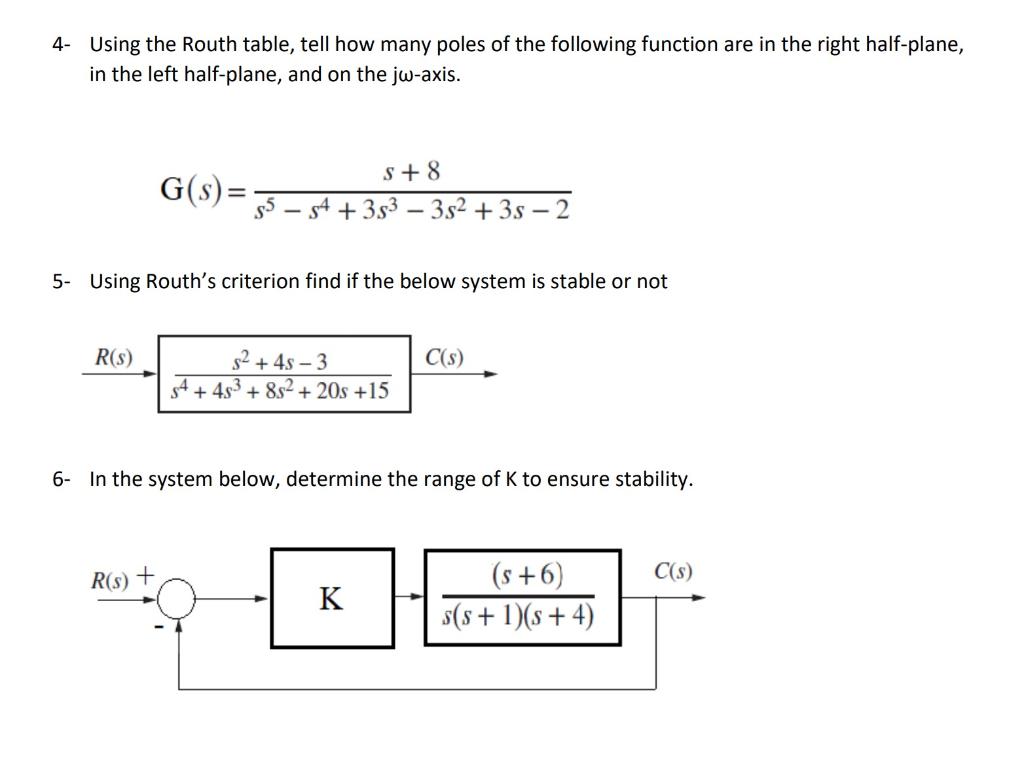 4 Using The Routh Table Tell How Many Poles Of The Following Function Are In The Right Half Plane In The Left Half Pl 1
