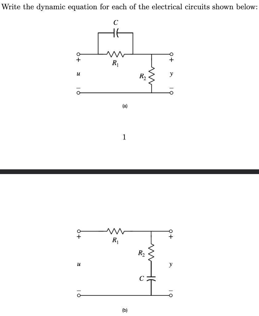 Write The Dynamic Equation For Each Of The Electrical Circuits Shown Below C O U A U R R A 1 B R Www Y 1