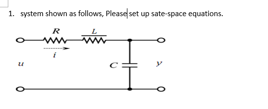 2 System Shown As Follows Please Set Up Sate Space Equations L U T I T R Uc T 1 System Shown As Follows Pleas 2