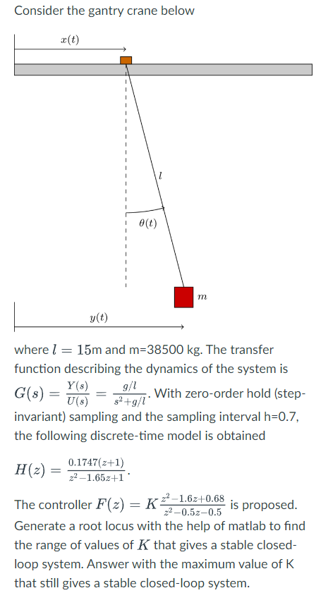 Consider The Gantry Crane Below X T H 2 Y T Where L 15m And M 38500 Kg The Transfer Function Describing The 1