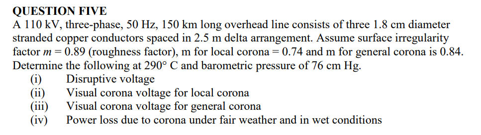 Question Five A 110 Kv Three Phase 50 Hz 150 Km Long Overhead Line Consists Of Three 1 8 Cm Diameter Stranded Copper 1