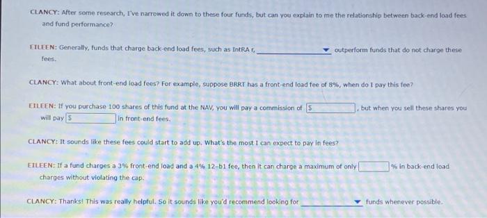 Clancy Is Debating Purchasing A Mutual Fund But He Has Some Questions For His Financial Advisor Eileen The Following 2