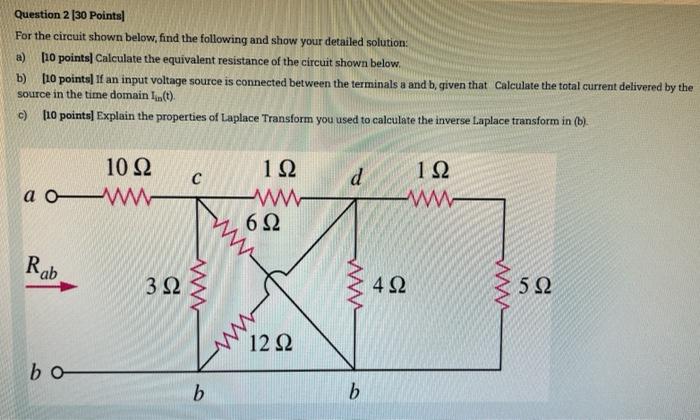 Question 2 30 Points For The Circuit Shown Below Find The Following And Show Your Detailed Solution A 10 Points C 1