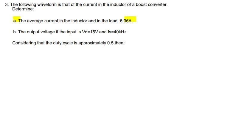 3 The Following Waveform Is That Of The Current In The Inductor Of A Boost Converter Determine A The Average Current 1