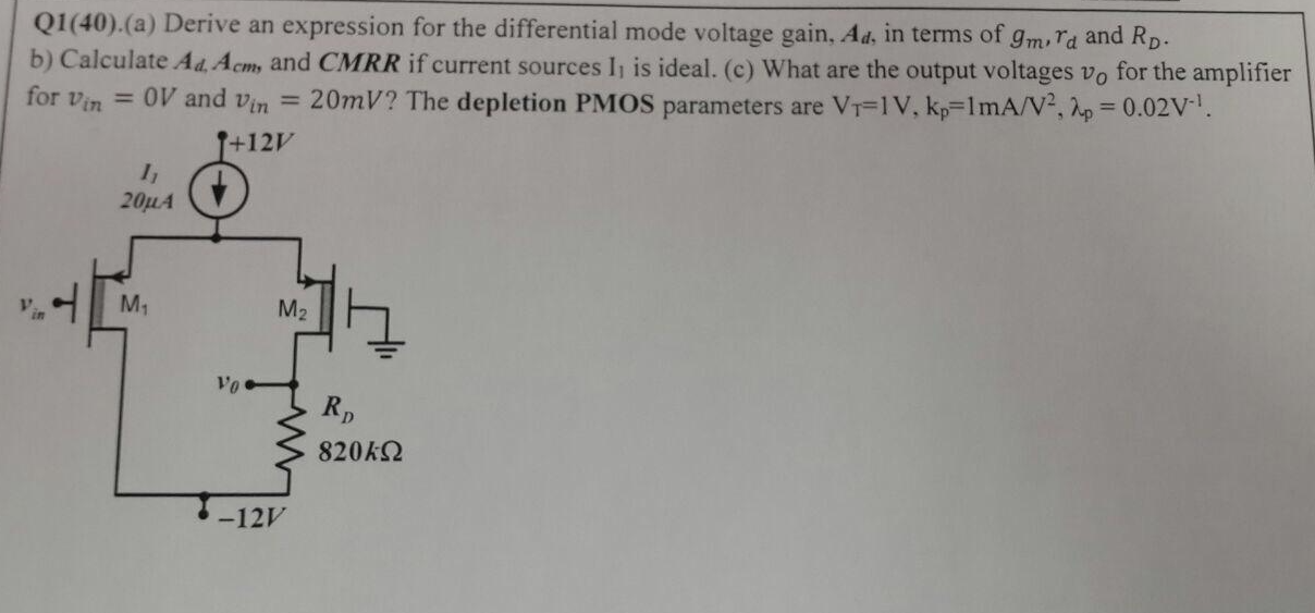 Q1 40 A Derive An Expression For The Differential Mode Voltage Gain Ad In Terms Of Gm Rd And Rp B Calculate Ad A 1
