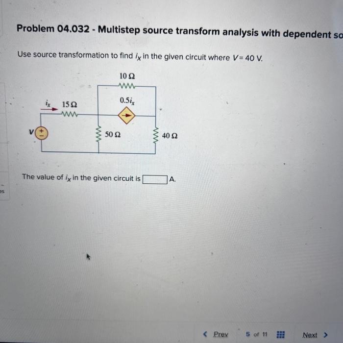 Es Problem 04 032 Multistep Source Transform Analysis With Dependent So Use Source Transformation To Find Ix In The Giv 1