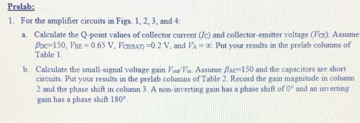Prelab 1 For The Amplifier Circuits In Figs 1 2 3 And 4 A Calculate The Q Point Values Of Collector Current Ic 2