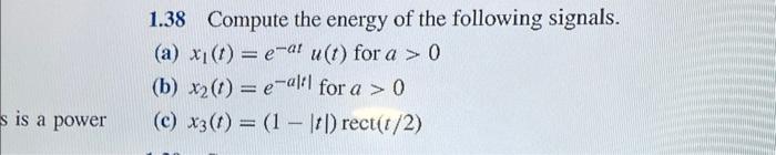 S Is A Power 1 38 Compute The Energy Of The Following Signals A X T E At U T For A 0 B X T E Alt For A 1