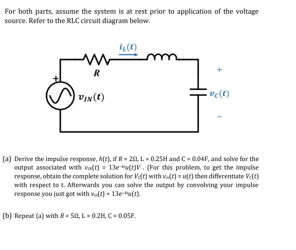 For Both Parts Assume The System Is At Rest Prior To Application Of The Voltage Source Refer To The Rlc Circuit Diagra 1