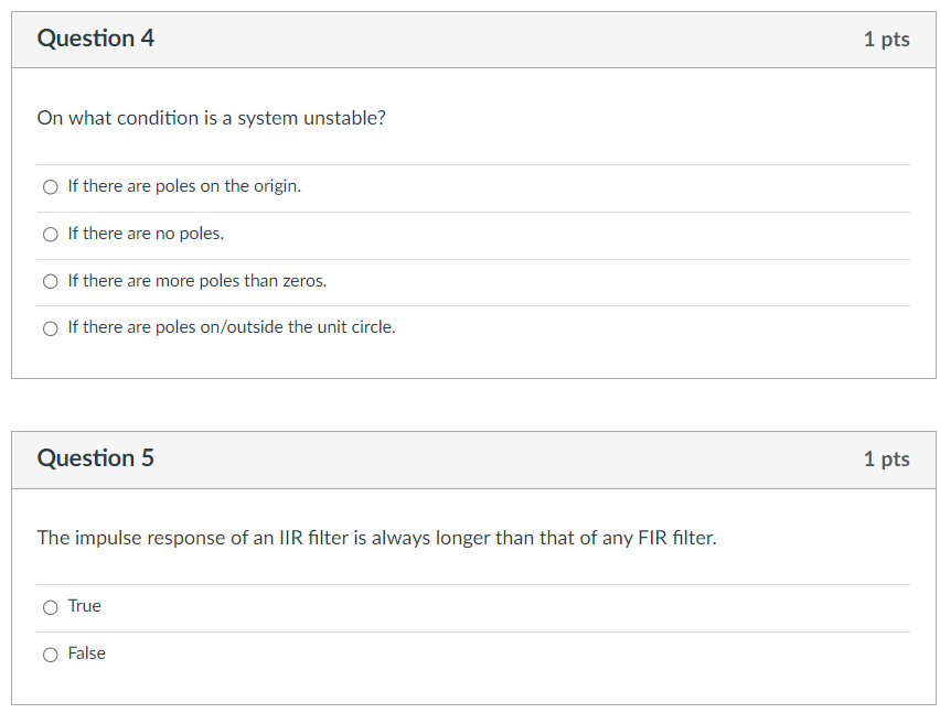 Question 4 On What Condition Is A System Unstable O If There Are Poles On The Origin O If There Are No Poles O If The 1