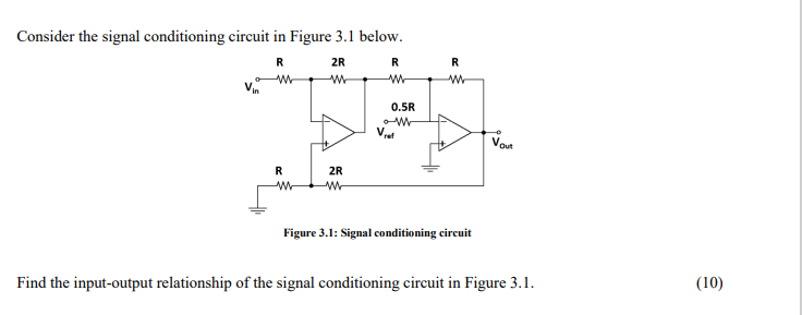 Consider The Signal Conditioning Circuit In Figure 3 1 Below R 2r R Ww V R M W 2r W 0 5r M Vref R Figure 3 1 Signal C 1