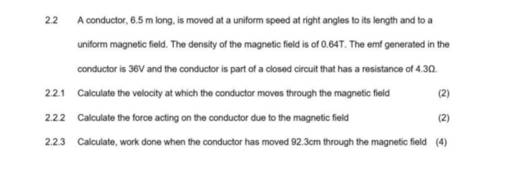 A Conductor 6 5 M Long Is Moved At A Uniform Speed At Right Angles To Its Length And To A Uniform Magnetic Field The 1