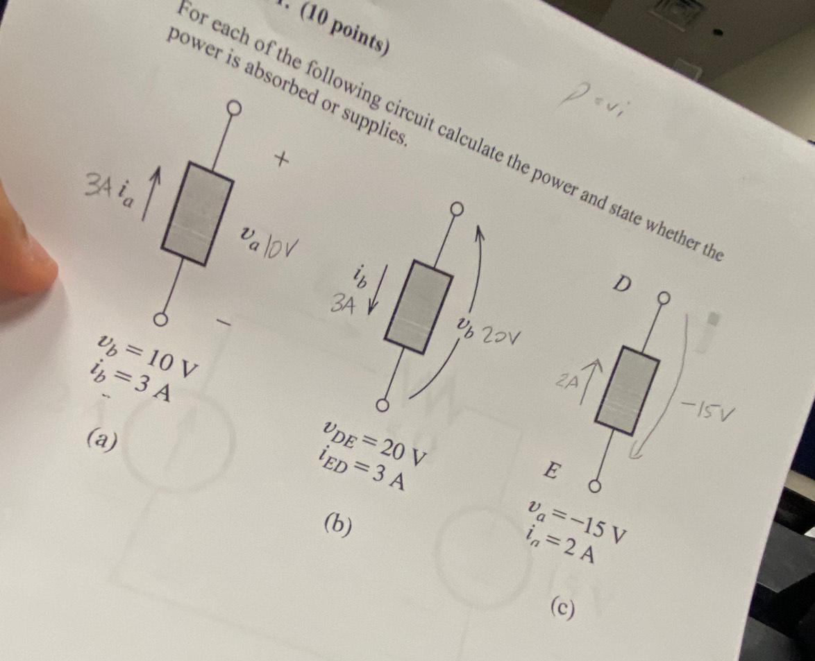 34 Ia 10 V In 3 A A Devi 10 Points For Each Of The Following Circuit Calculate The Power And State Whether The 1