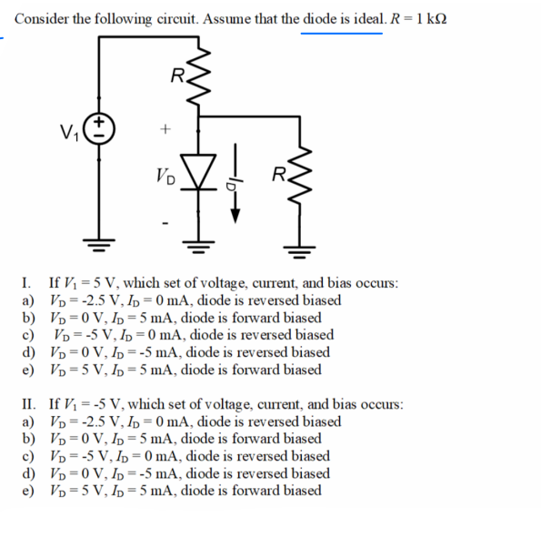 Consider The Following Circuit Assume That The Diode Is Ideal R 1 K I A B C D E V R Vd If V 5 V Which Set 1