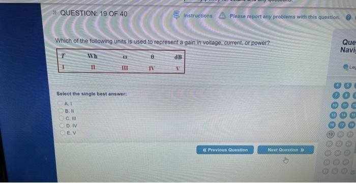 Question 19 Of 40 Which Of The Following Units Is Used To Represent A Gain In Voltage Current Or Power Db V T Wh B 1