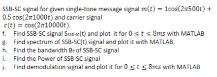 Ssb Sc Signal For Given Single Tone Message Signal M T 1cos 27500t 0 5 Cos 2 1000 And Carrier Signal C T Cos 1