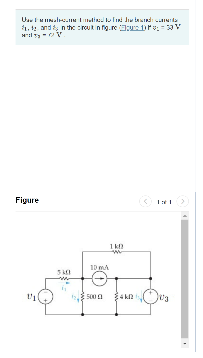 Use The Mesh Current Method To Find The Branch Currents 1 12 And Is In The Circuit In Figure Figure 1 If V 33 V 1