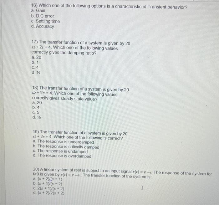 16 Which One Of The Following Options Is A Characteristic Of Transient Behavior A Gain B D C Error C Settling Time 1