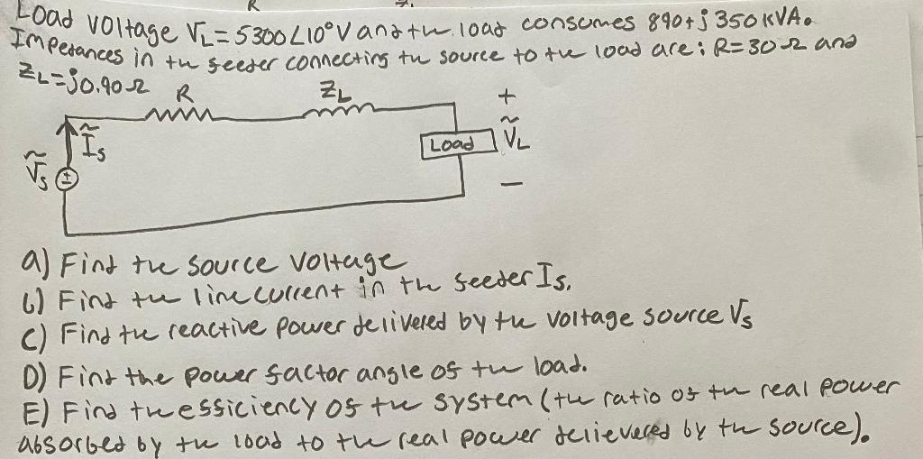 Load Voltage V 5300 L10 Vand The Load Consumes 890 J350 Kva Imperances In The Seeder Connecting The Source To The Loa 1