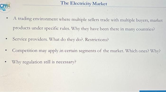 Cppa The Electricity Market A Trading Environment Where Multiple Sellers Trade With Multiple Buyers Market Produc 1