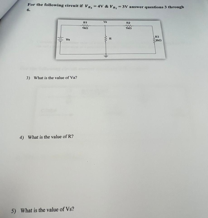 For The Following Circuit If Vr 4v Vr 3v Answer Questions 3 Through 6 Vs 3 What Is The Value Of Va 4 What Is 1