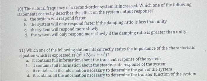 10 The Natural Frequency Of A Second Order System Is Increased Which One Of The Following Statements Correctly Describ 1