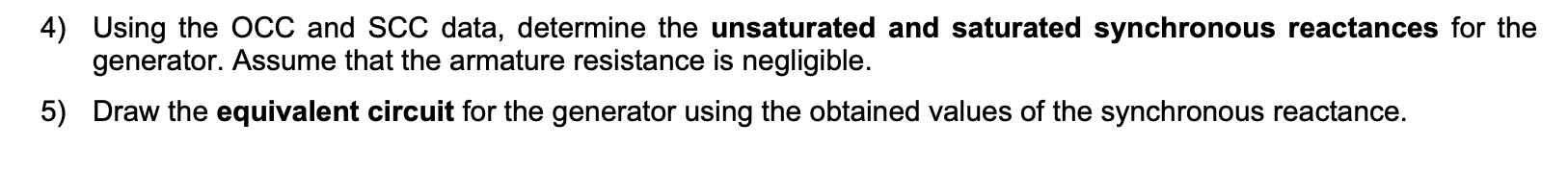 4 Using The Occ And Scc Data Determine The Unsaturated And Saturated Synchronous Reactances For The Generator Assume 1