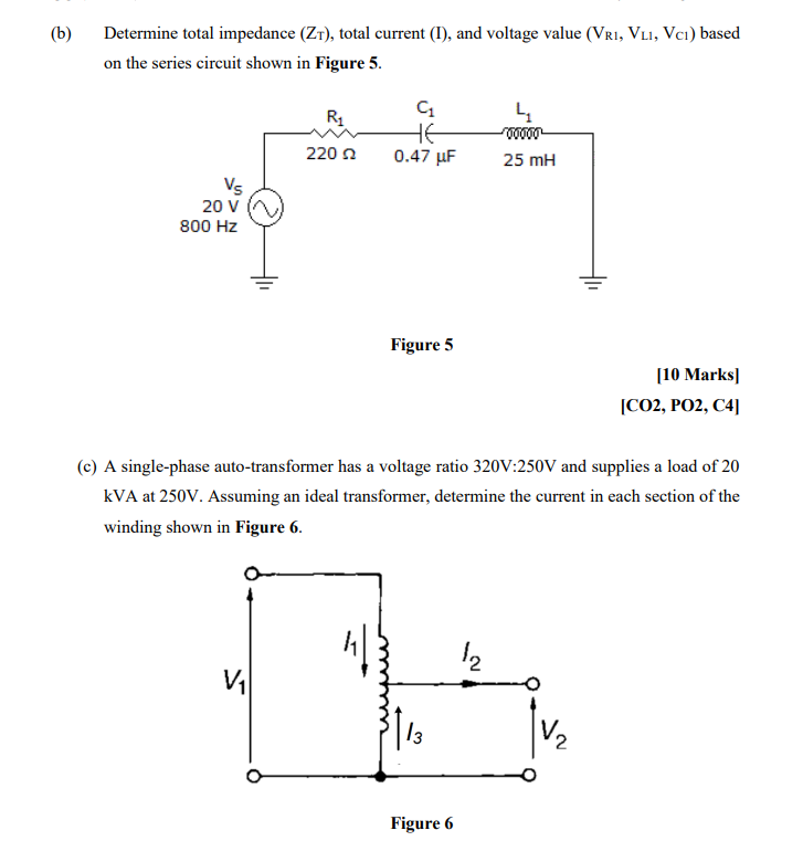 B Determine Total Impedance Zr Total Current I And Voltage Value Vri Vli Vc1 Based On The Series Circuit Sho 1