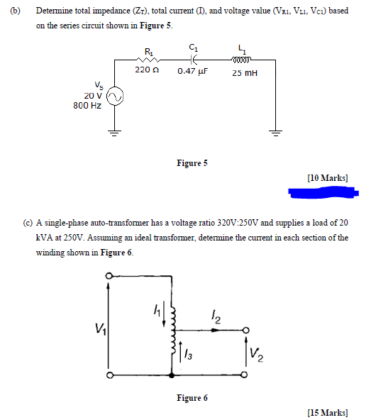 B Determine Total Impedance Zr Total Current I And Voltage Value Vri Vii Vc1 Based On The Series Circuit Sho 1