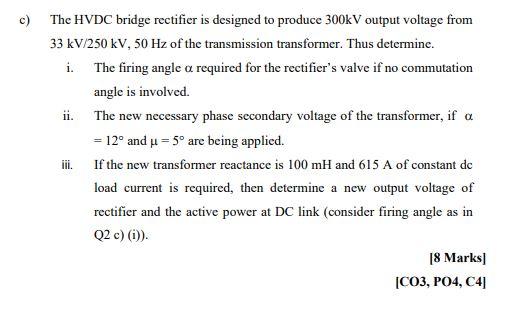 C The Hvdc Bridge Rectifier Is Designed To Produce 300kv Output Voltage From 33 Kv 250 Kv 50 Hz Of The Transmission Tr 1