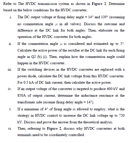 Refer To The Hvdc Transmission System As Shown In Figure 2 Determine Based On The Below Conditions For The Hvdc Convert 1
