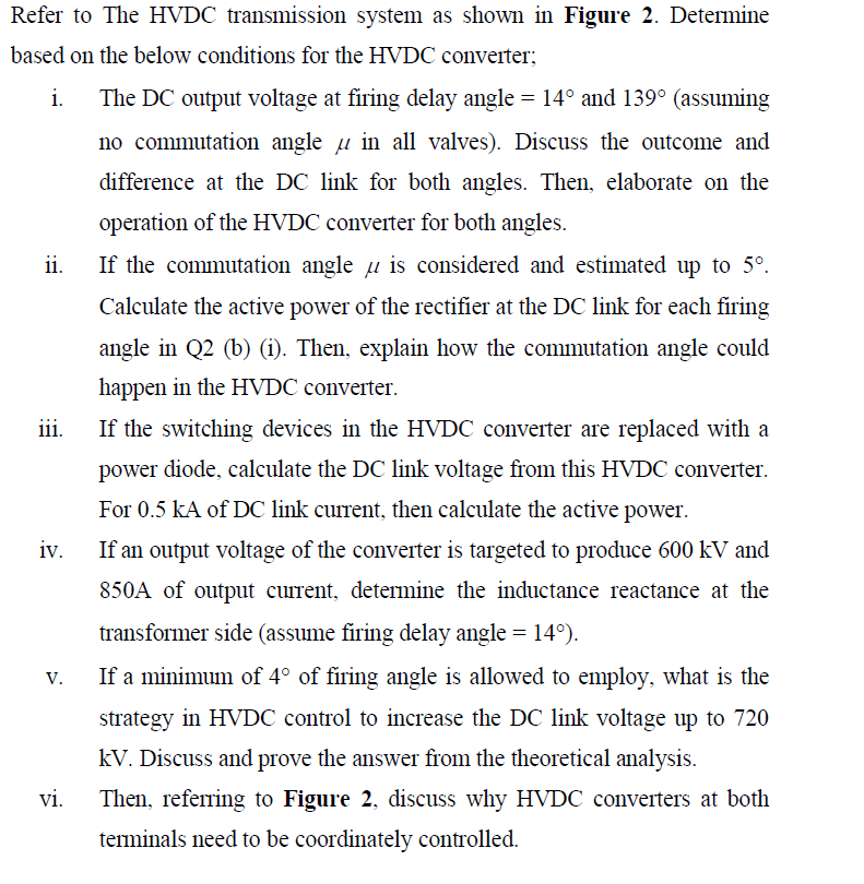 Refer To The Hvdc Transmission System As Shown In Figure 2 Determine Based On The Below Conditions For The Hvdc Convert 1