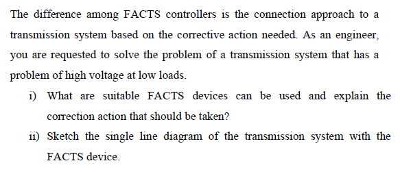 The Difference Among Facts Controllers Is The Connection Approach To A Transmission System Based On The Corrective Actio 1