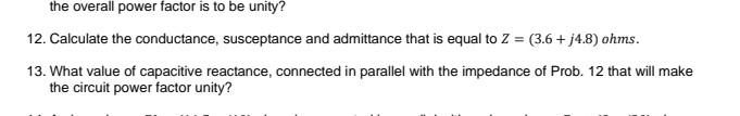 The Overall Power Factor Is To Be Unity 12 Calculate The Conductance Susceptance And Admittance That Is Equal To Z 1