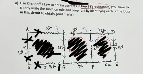 A Use Kirchhoff S Law To Obtain Currents In Two 22 Resistances You Have To Clearly Write The Junction Rule And Loop R 1