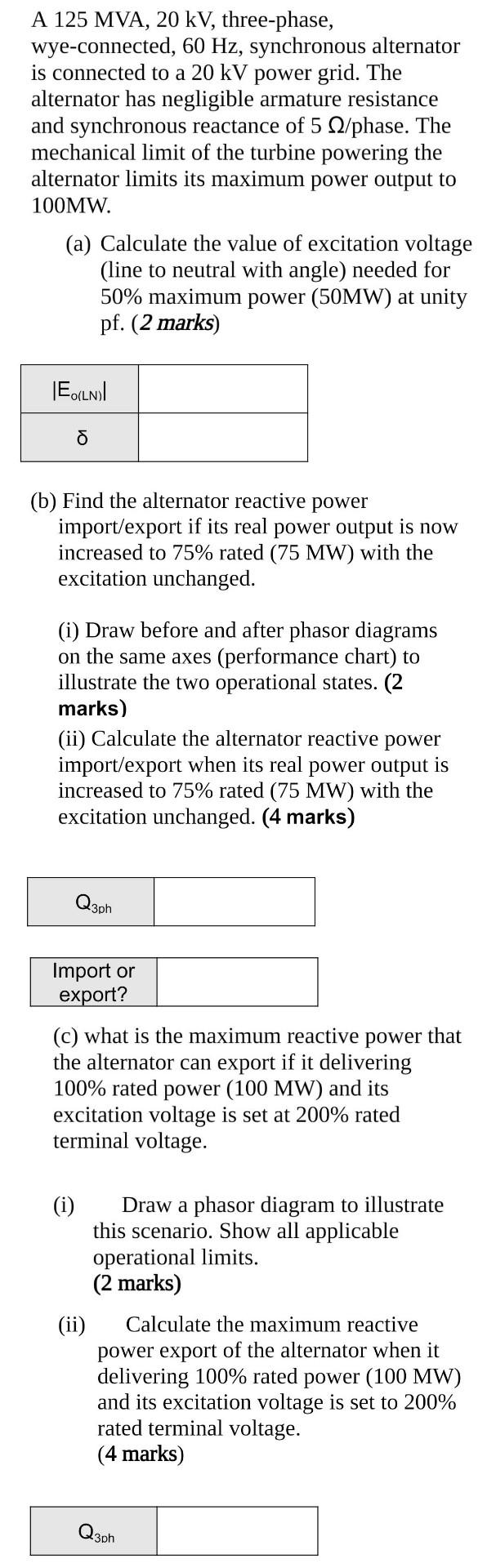 A 125 Mva 20 Kv Three Phase Wye Connected 60 Hz Synchronous Alternator Is Connected To A 20 Kv Power Grid The Alte 1