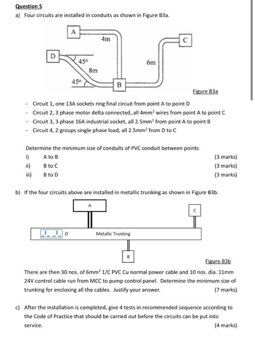 Question 5 A Four Circuits Are Installed In Conduits As Shown In Figure B3a A 45 45 I Ii Iii 8m 4m B 6m Circuit 1 1