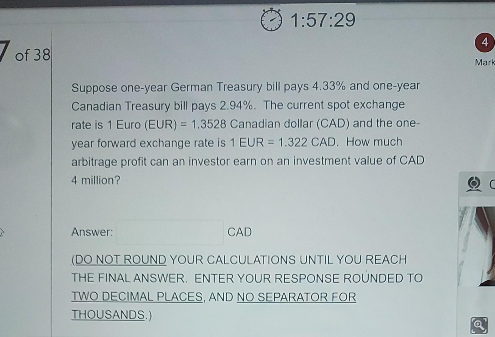 1 57 29 4 7 Of 38 Mark Suppose One Year German Treasury Bill Pays 4 33 And One Year Canadian Treasury Bill Pays 2 94 1