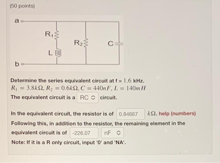 50 Points Ao B Ww R 3 Lb R C Determine The Series Equivalent Circuit At F 1 6 Khz R 3 8kq2 R 0 6k2 C 44 1
