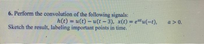 2 Given The Signal X T As Shown Below Sketch The Signal Y T X 2 3 T Check Your Answer By Plugging In At Least T 2